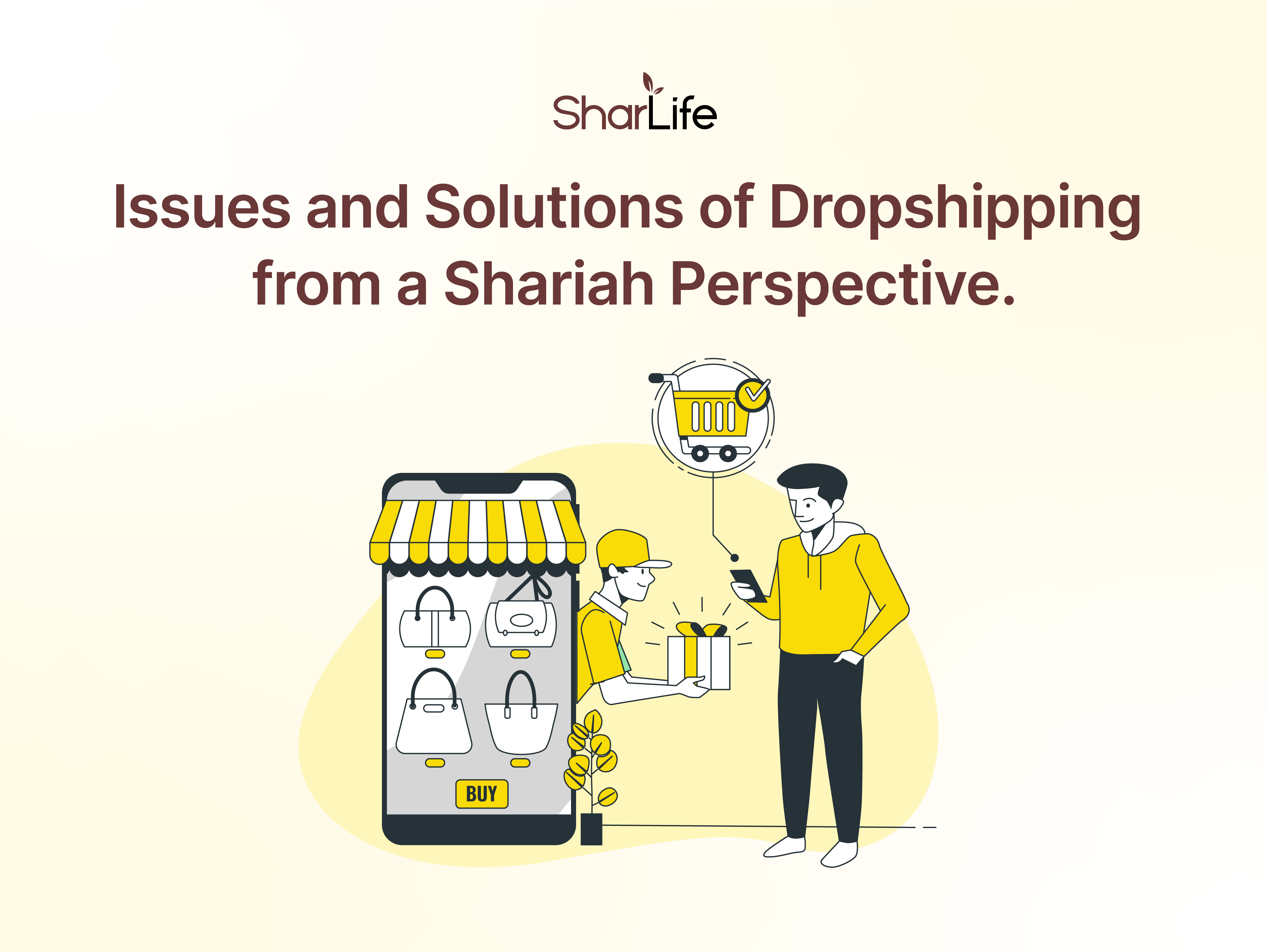 Issues and Solutions of Dropshipping from a Shariah Perspective.